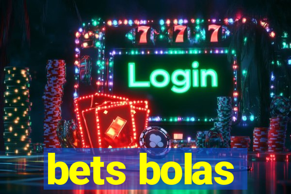 bets bolas