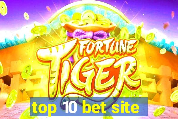 top 10 bet site