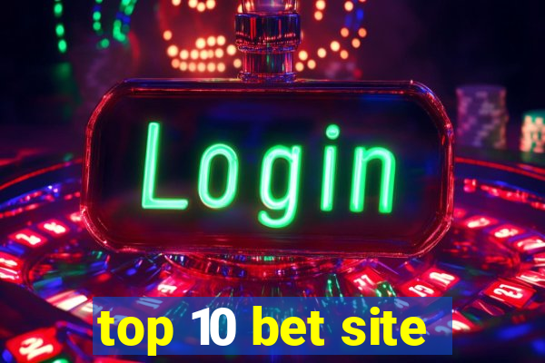 top 10 bet site