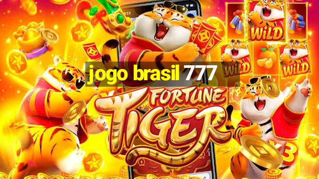 jogo brasil 777