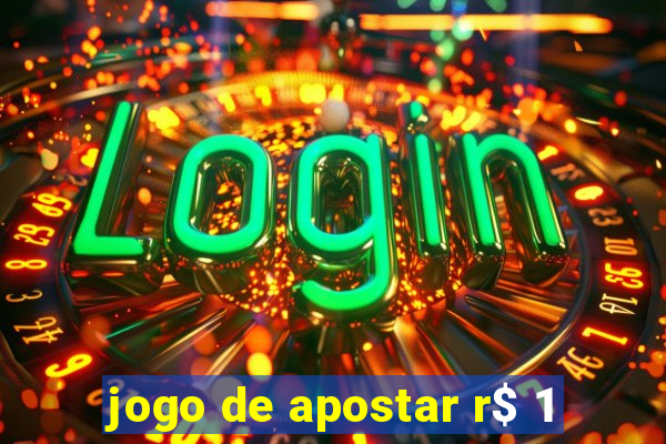 jogo de apostar r$ 1