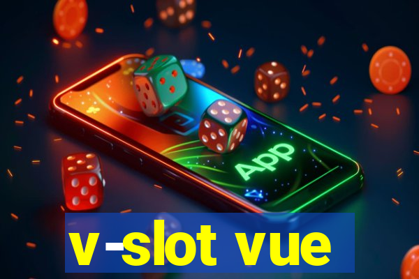 v-slot vue