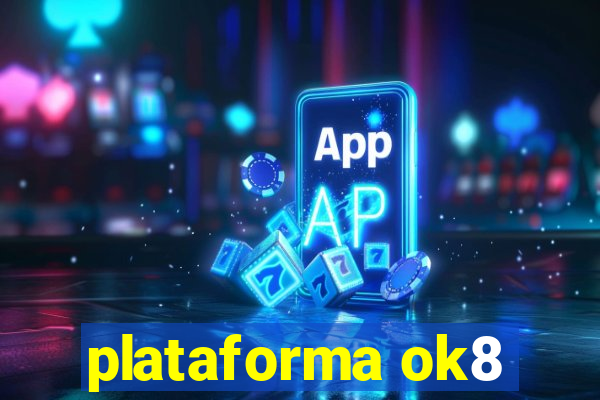 plataforma ok8