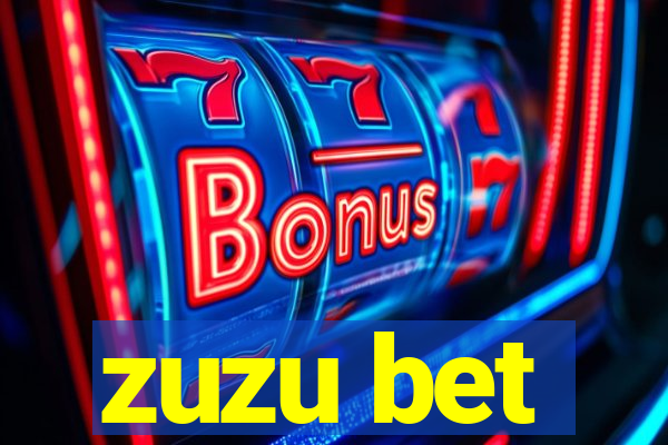 zuzu bet