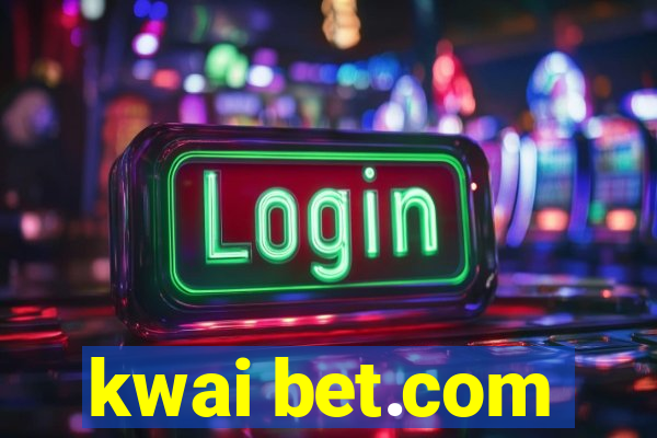 kwai bet.com