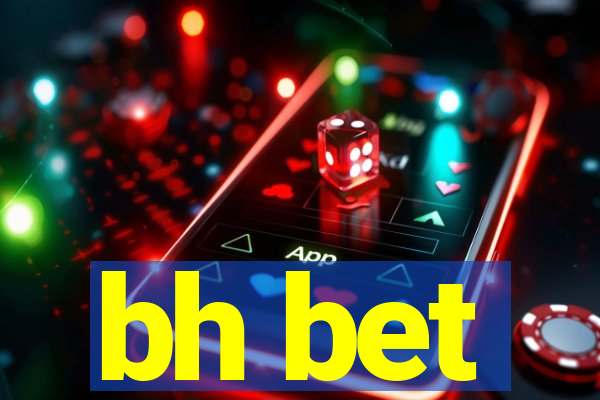 bh bet