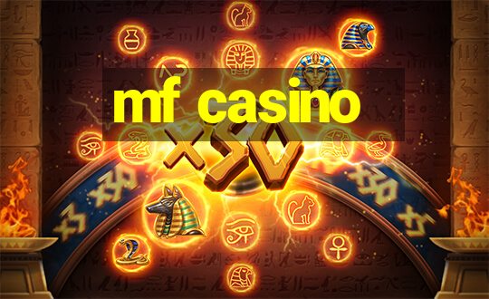 mf casino