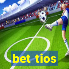 bet tios