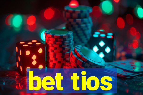 bet tios