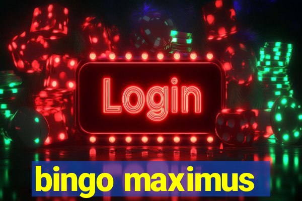 bingo maximus