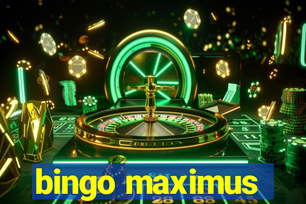 bingo maximus