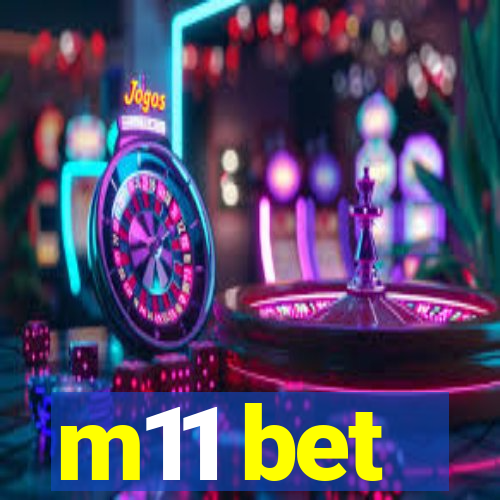 m11 bet