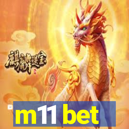 m11 bet