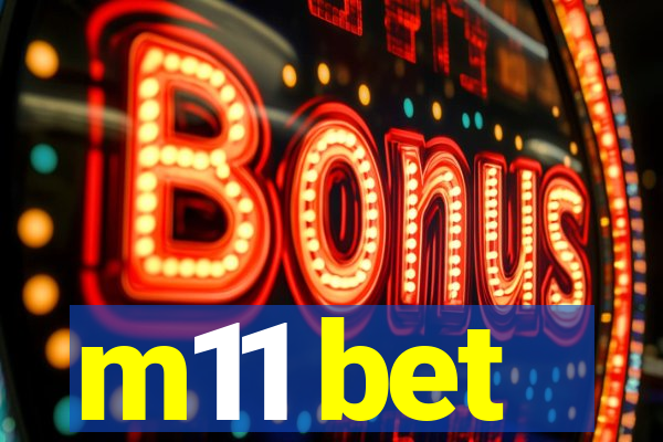 m11 bet