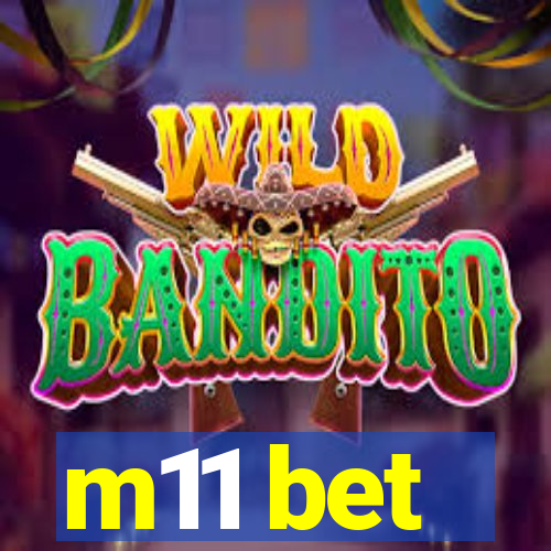 m11 bet