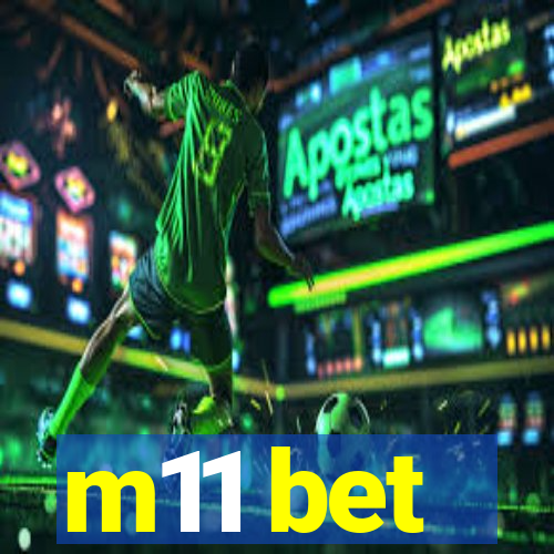 m11 bet