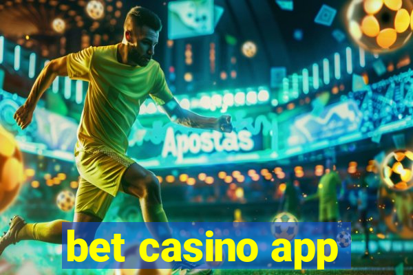 bet casino app