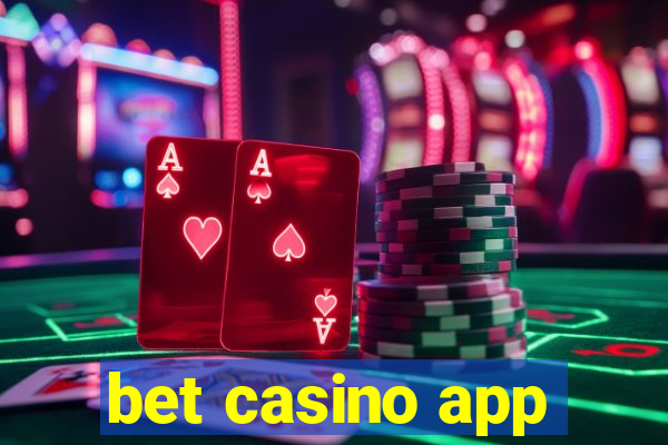 bet casino app