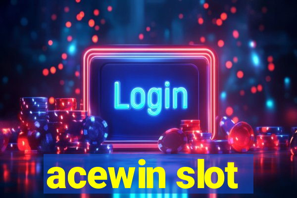 acewin slot