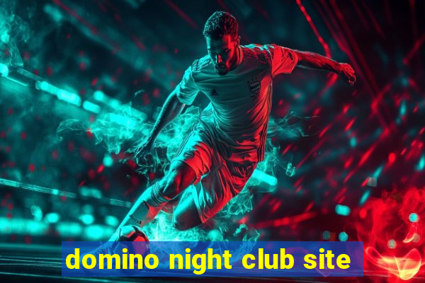 domino night club site