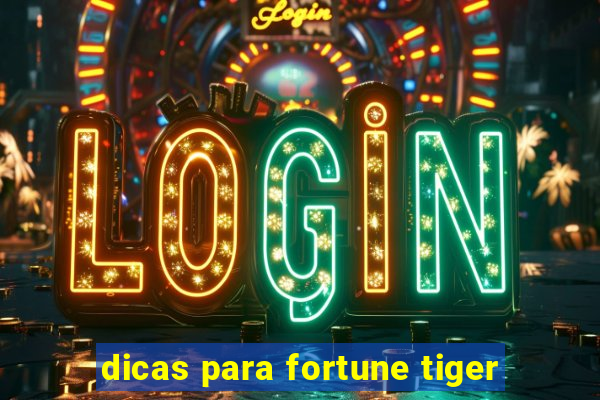 dicas para fortune tiger