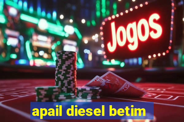 apail diesel betim