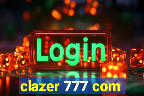 clazer 777 com