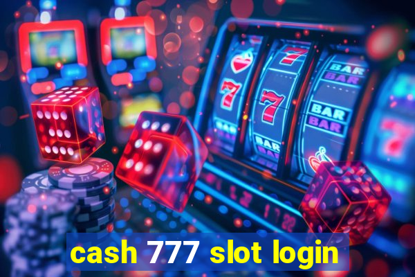 cash 777 slot login