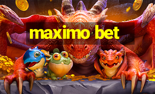 maximo bet