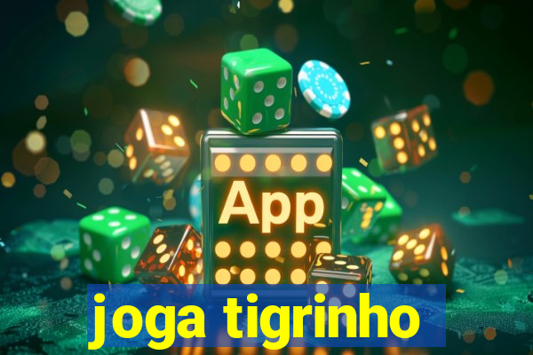 joga tigrinho