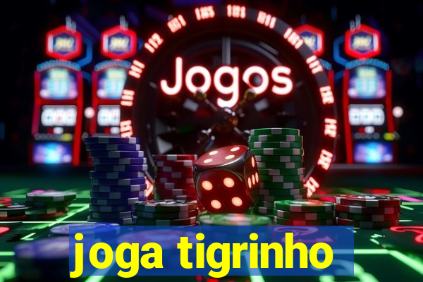 joga tigrinho