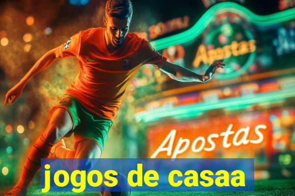 jogos de casaa