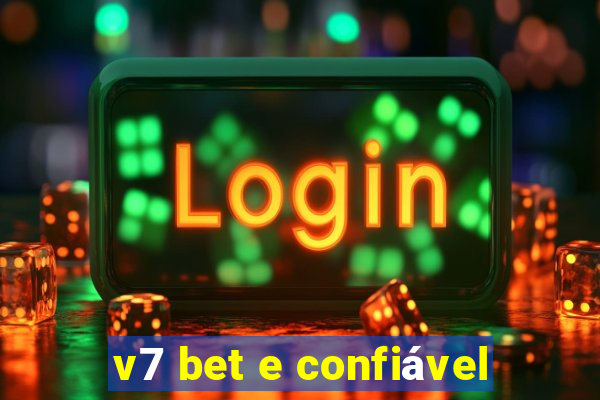 v7 bet e confiável