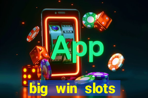 big win slots jackpot 777