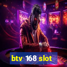 btv 168 slot