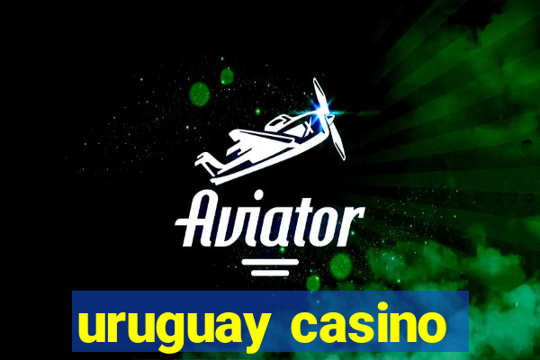 uruguay casino