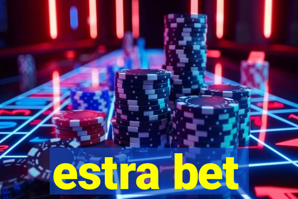 estra bet