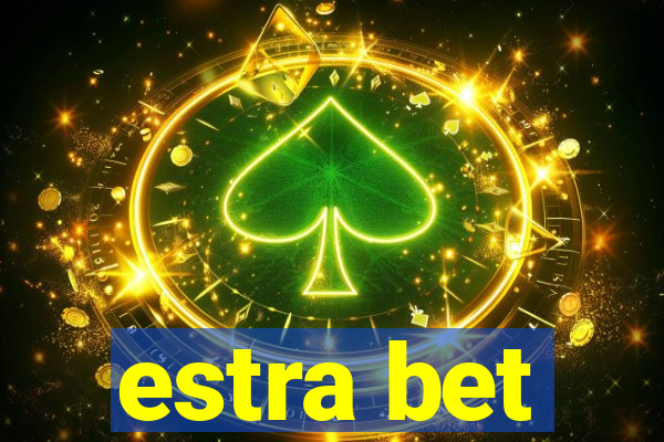 estra bet