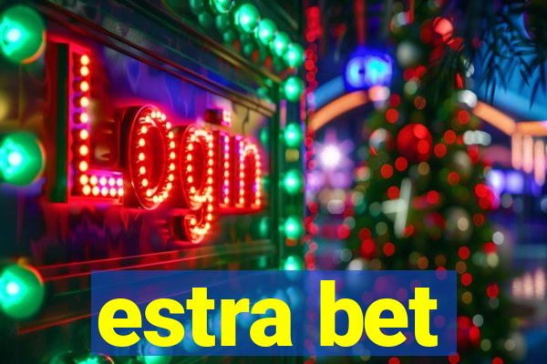 estra bet