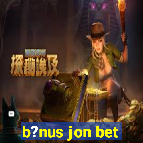 b?nus jon bet