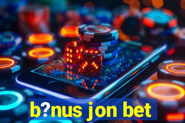 b?nus jon bet