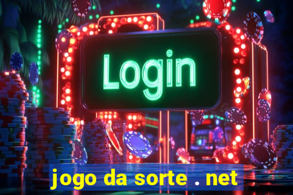 jogo da sorte . net