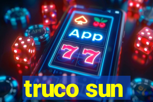 truco sun