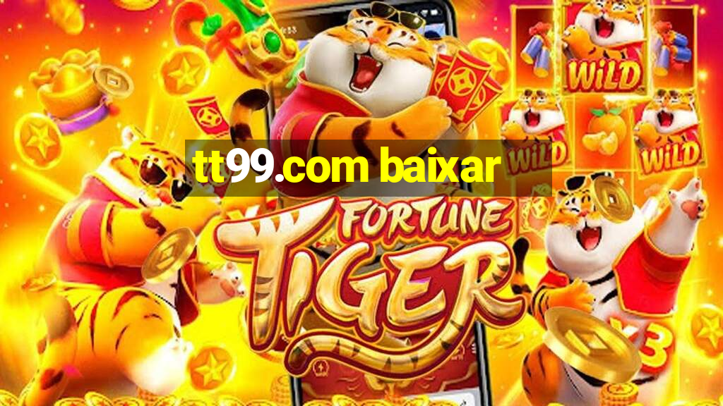 tt99.com baixar