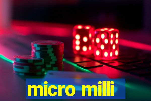 micro milli