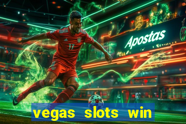 vegas slots win real cash