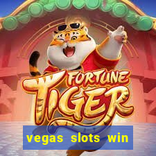 vegas slots win real cash