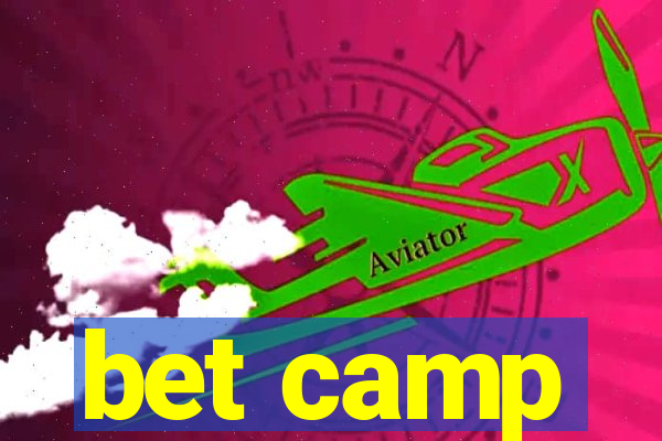 bet camp