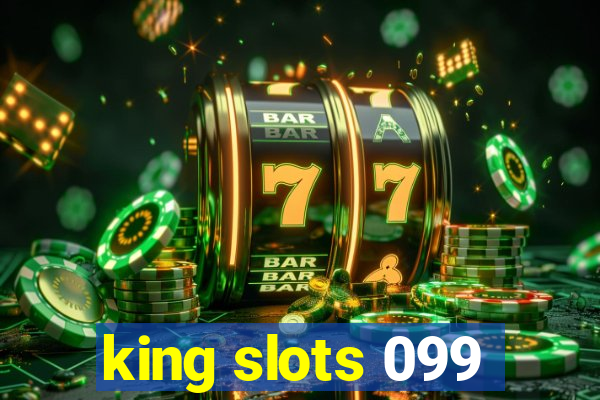 king slots 099