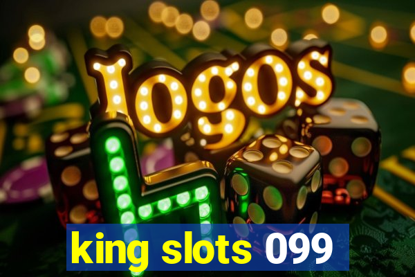 king slots 099